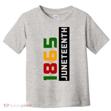 1865 Juneteenth Day Toddler T-Shirt