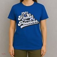 100% Kosher For Passover Cool Jewish Pesach Funny Gift T-Shirt thumb 4