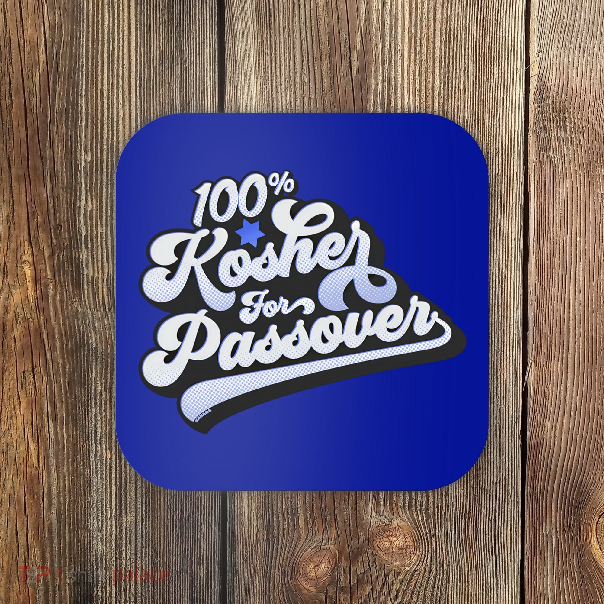 100% Kosher For Passover Cool Jewish Pesach Funny Gift Coaster