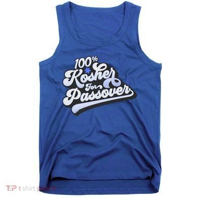 100% Kosher For Passover Cool Jewish Pesach Funny Gift Tank Top