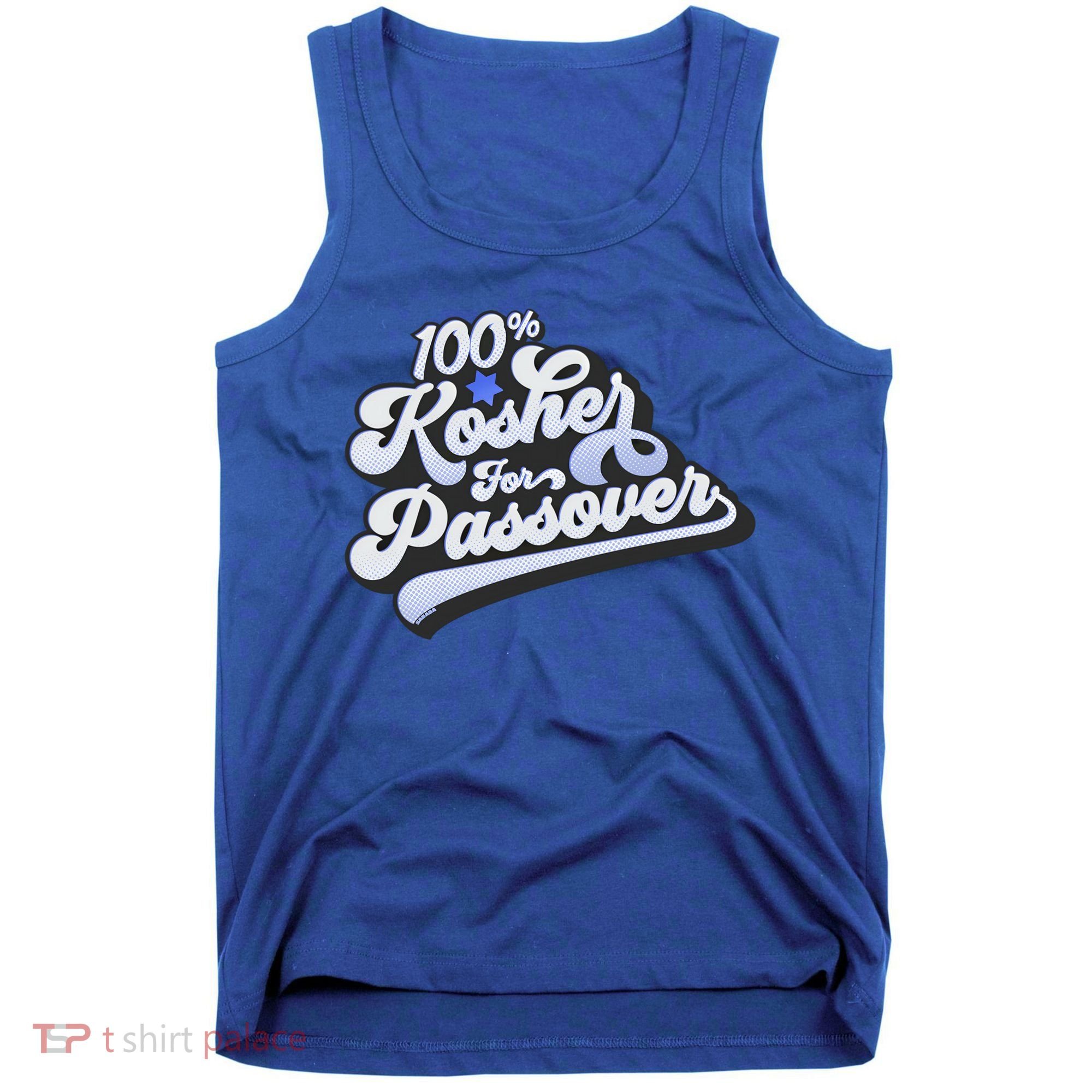 100% Kosher For Passover Cool Jewish Pesach Funny Gift Tank Top
