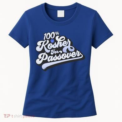 100% Kosher For Passover Cool Jewish Pesach Funny Gift Women's T-Shirt