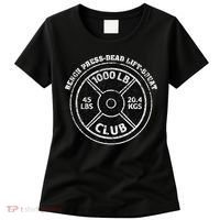 1000 Lbs Pound Club Gym Weightlifting Dead Lift Bench Press Women's T-Shirt thumb 0