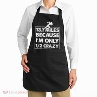 13.1 miles because I'm only 12 crazy - Half Marathon Apron thumb 2