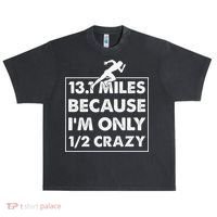 13.1 miles because I'm only 12 crazy - Half Marathon Urban Oversized Heavyweight T-Shirt thumb 0
