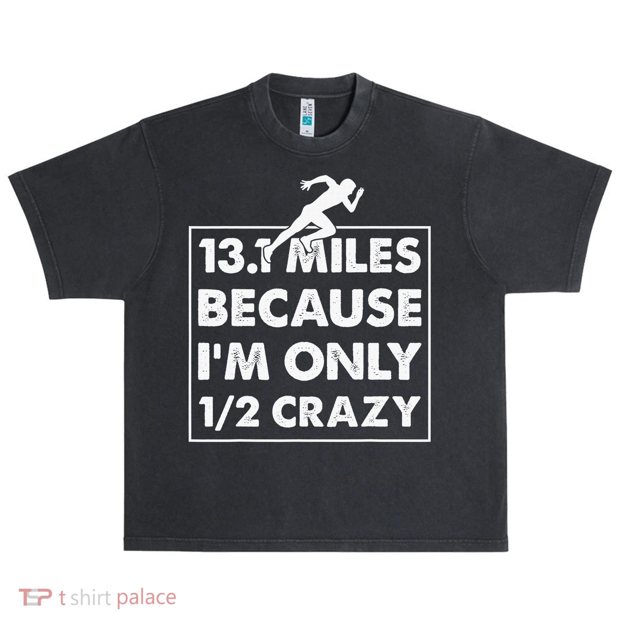 13.1 miles because I'm only 12 crazy - Half Marathon Urban Oversized Heavyweight T-Shirt