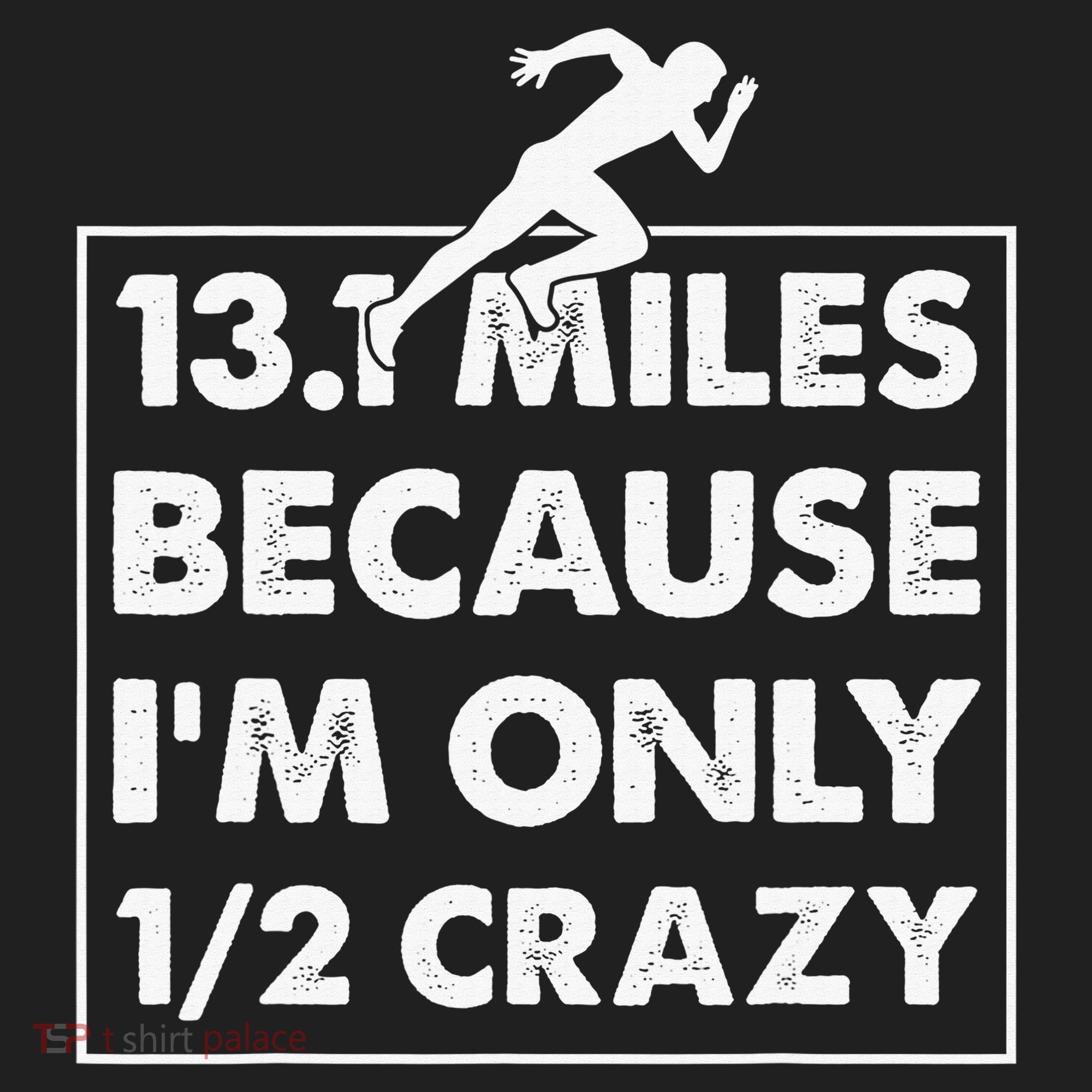 13.1 miles because I'm only 12 crazy - Half Marathon Urban Oversized Heavyweight T-Shirt