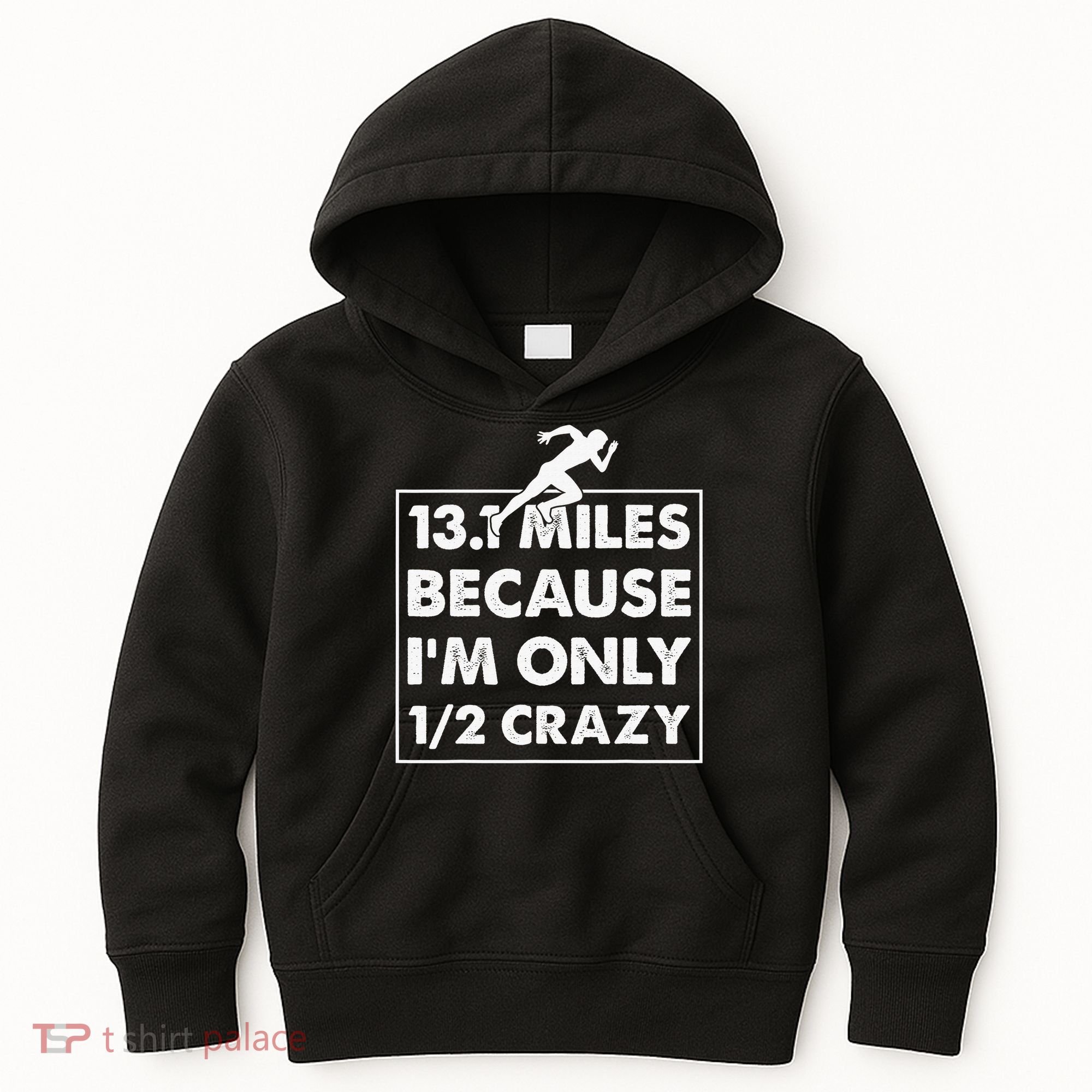 13.1 miles because I'm only 12 crazy - Half Marathon Kids Hoodie