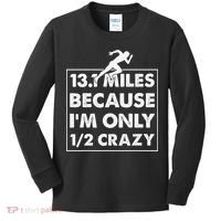13.1 miles because I'm only 12 crazy - Half Marathon Kids Long Sleeve Shirt thumb 0