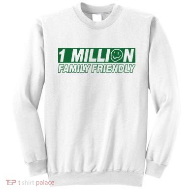 1 Million Family Friendly Sweatshirt