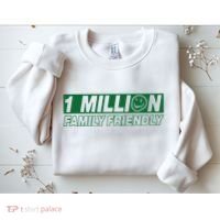 1 Million Family Friendly Sweatshirt thumb 2