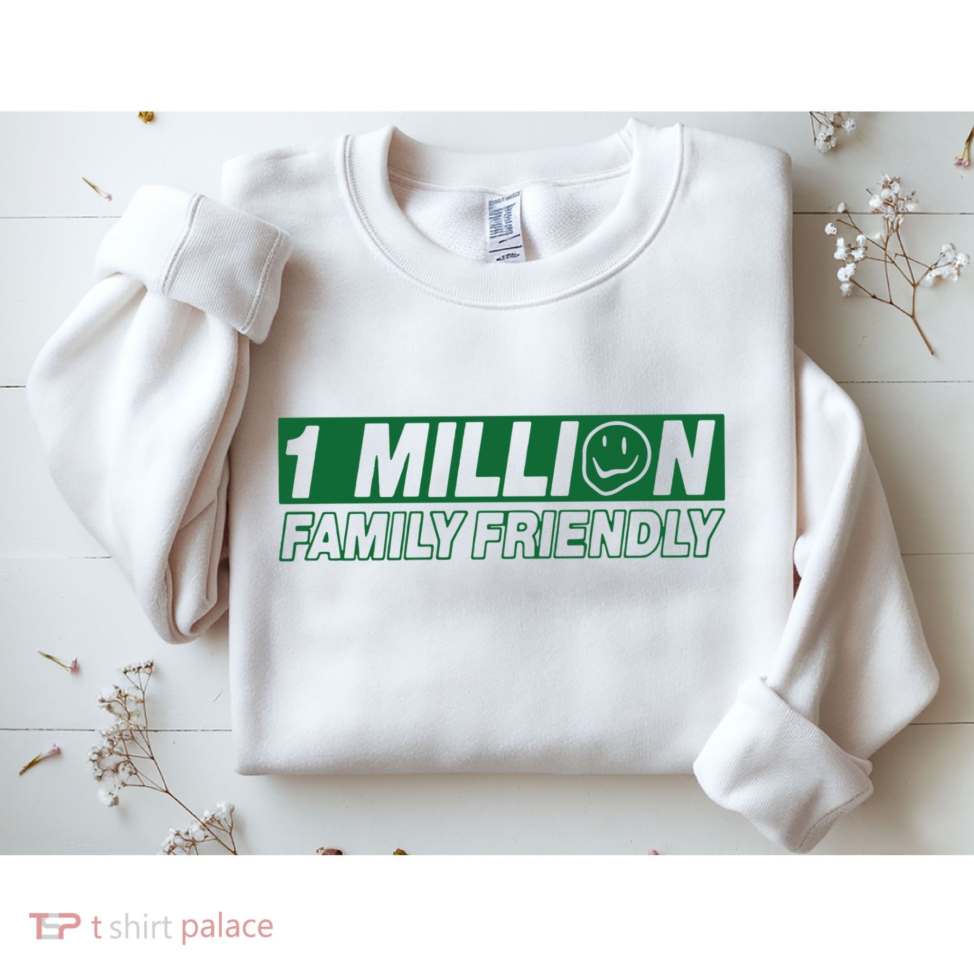 1 Million Family Friendly Sweatshirt