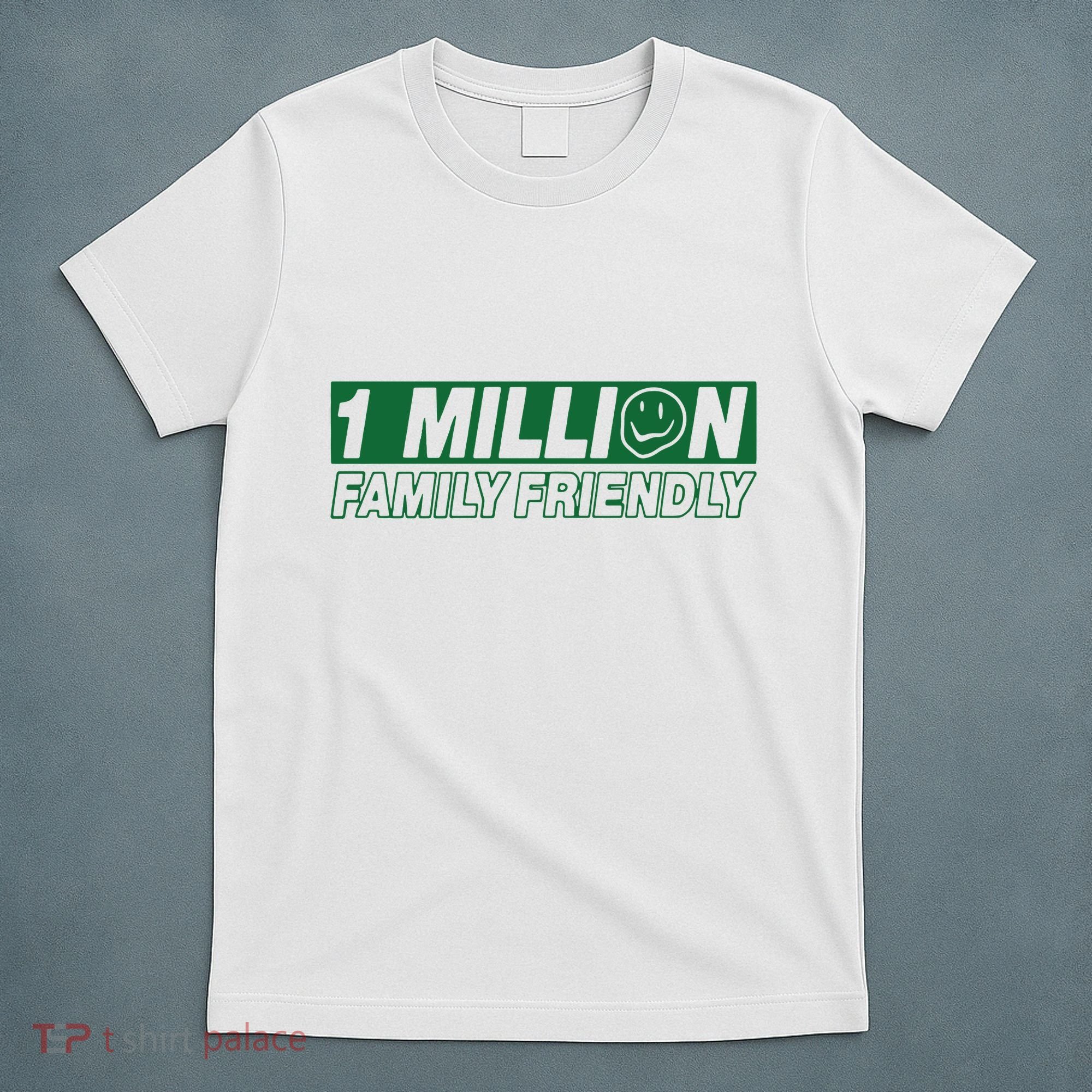 1 Million Family Friendly T-Shirt
