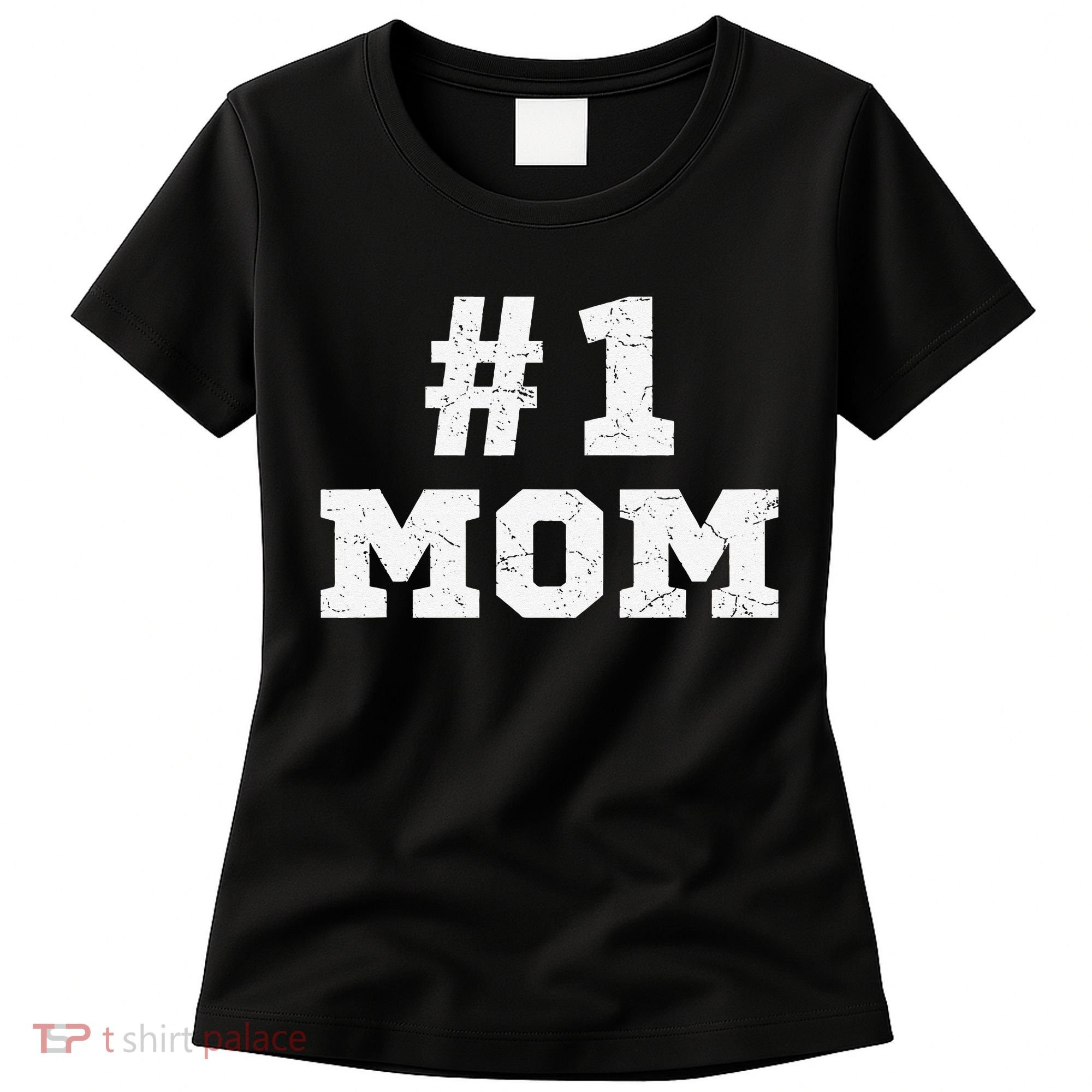 1 Mom Number One Mom Mama Mother Funny Mother's Day Women's T-Shirt