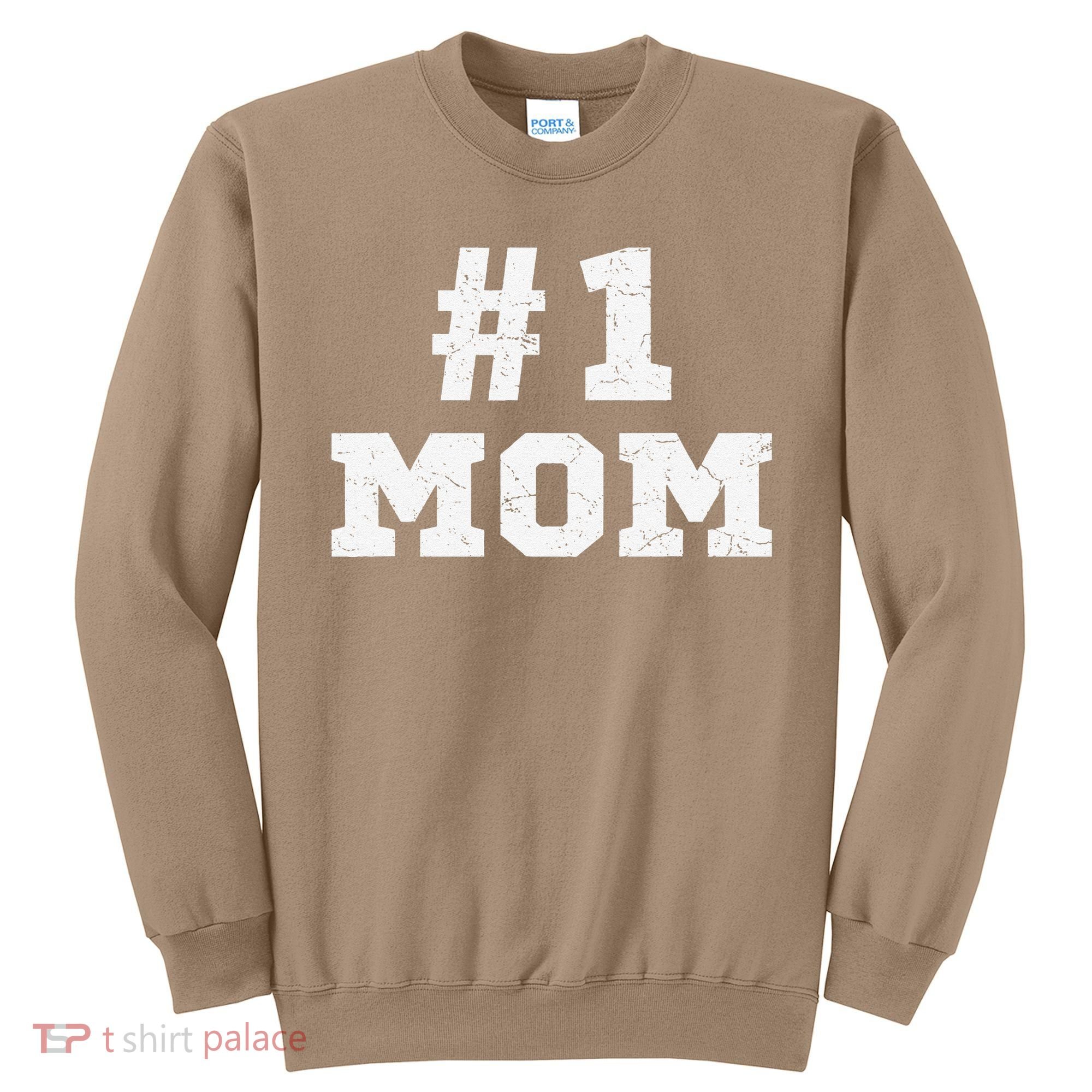 1 Mom Number One Mom Mama Mother Funny Mother's Day Sweatshirt