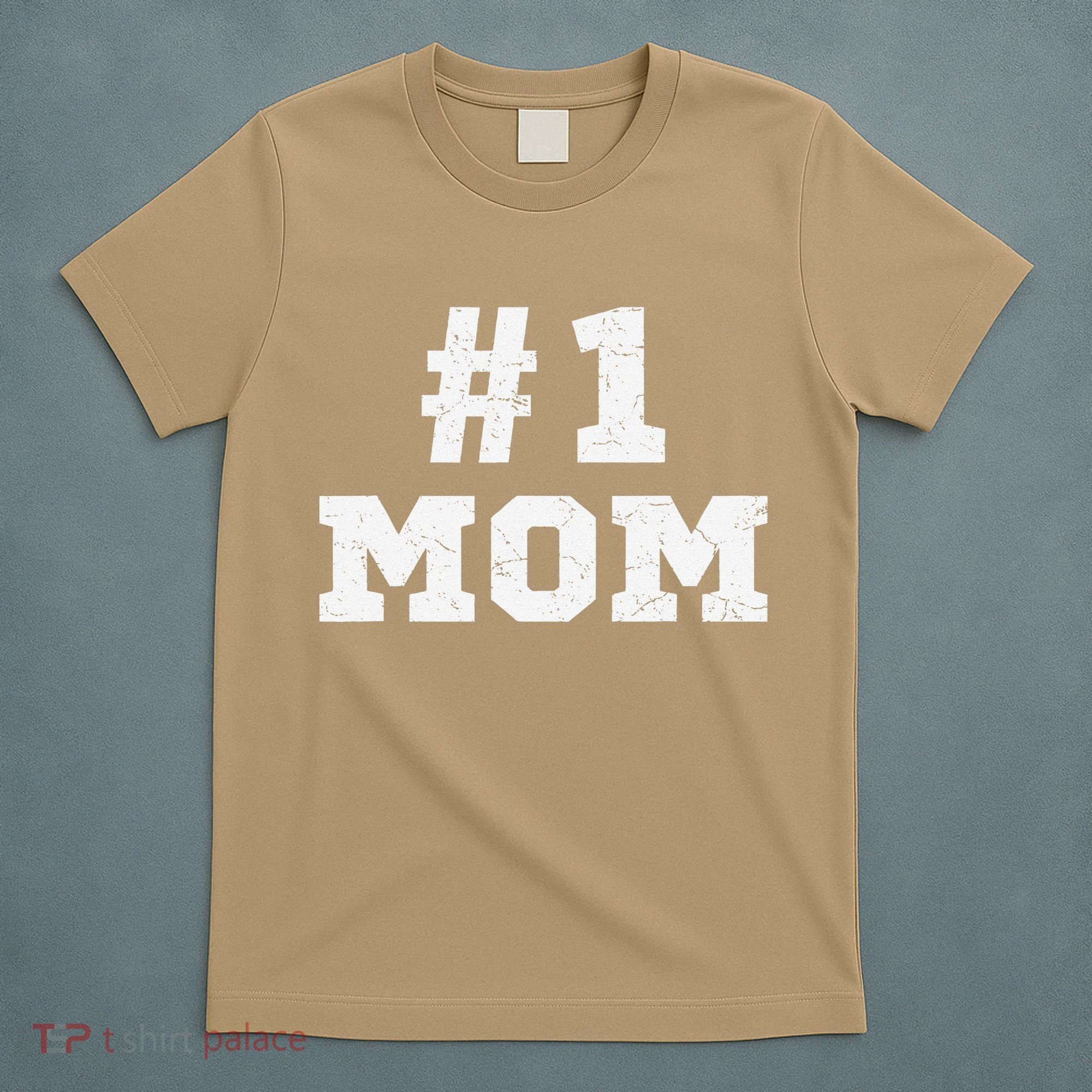 1 Mom Number One Mom Mama Mother Funny Mother's Day T-Shirt