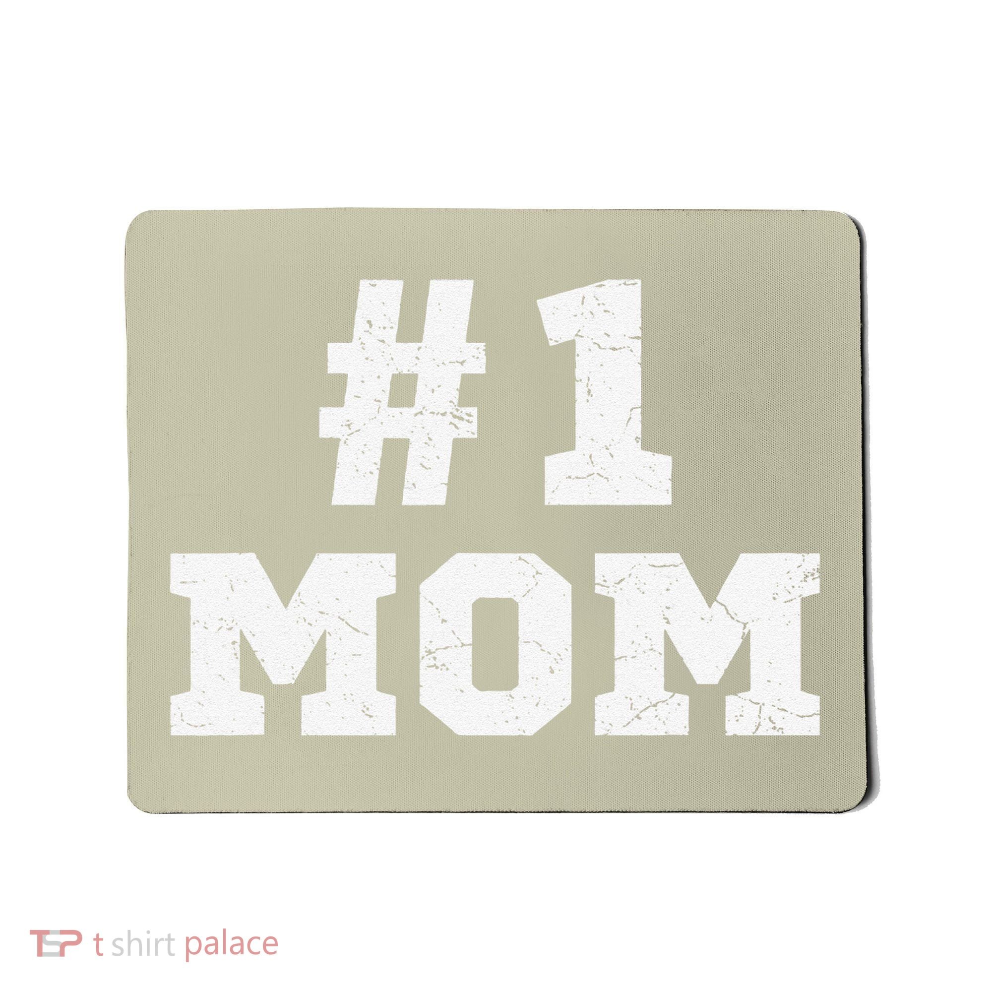 1 Mom Number One Mom Mama Mother Funny Mother's Day Mousepad
