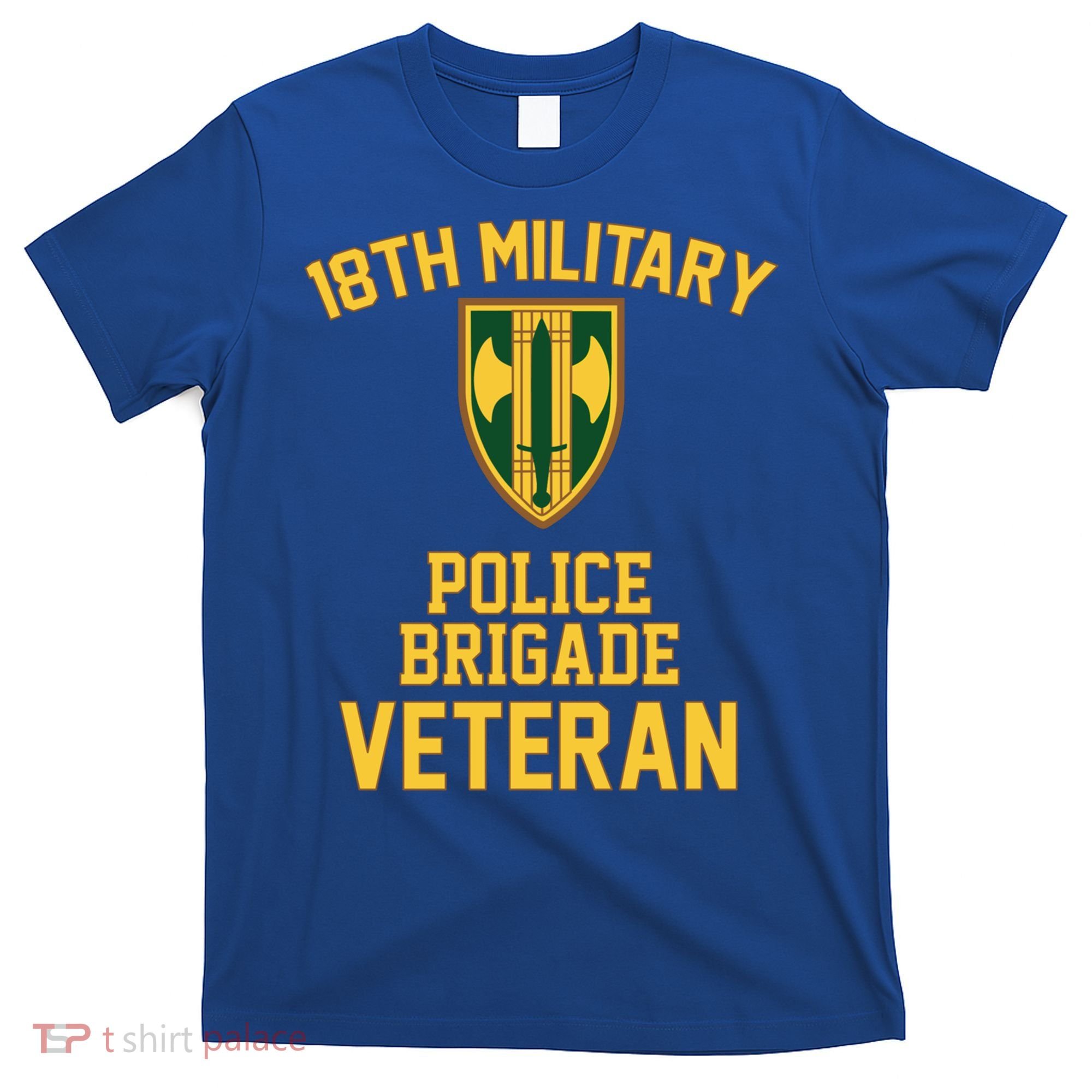 18th Military Police Brigade Veteran Military Father Day Gift T-Shirt