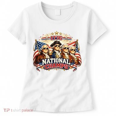 1776 National Champs Patriotic Founding Fathers Women's T-Shirt