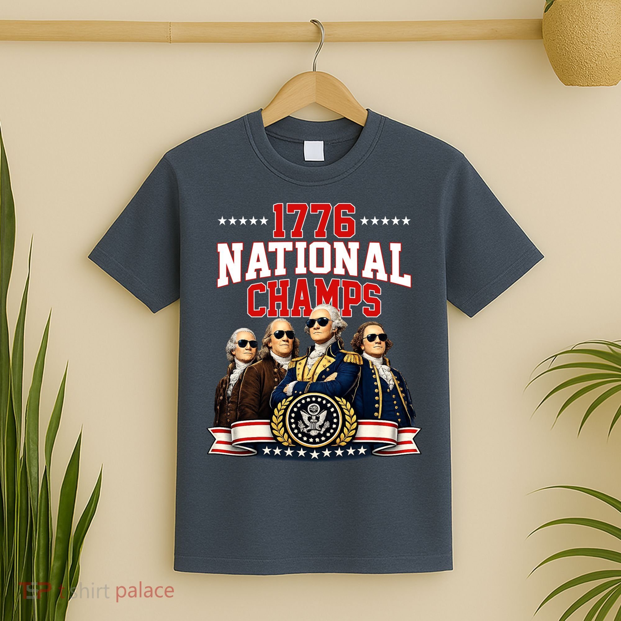 1776 National Champs Founding Fathers USA Patriotic T-Shirt