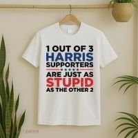1 Out 3 Harris Supporters Are Just As Stupid As The Other 2 T-Shirt thumb 2