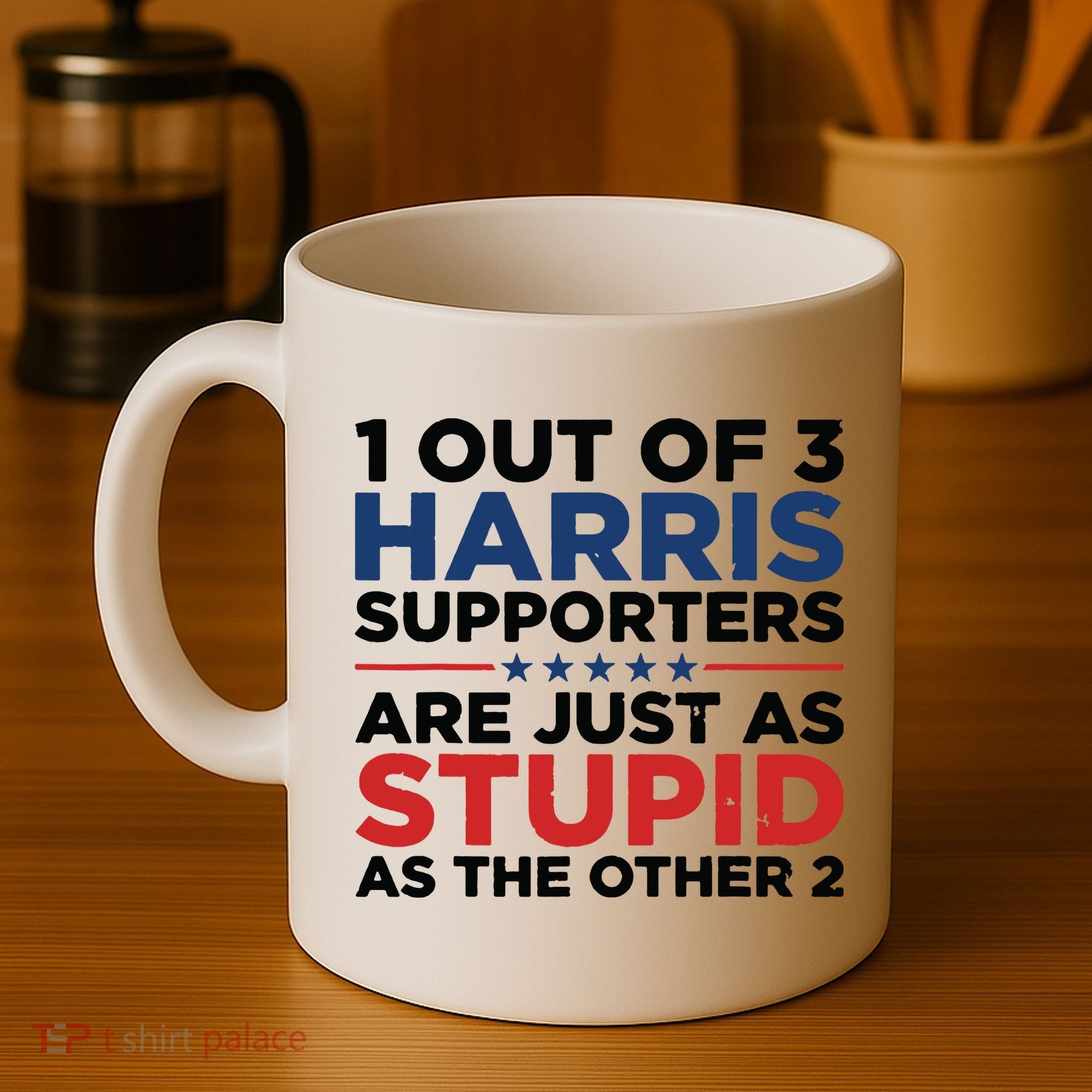 1 Out 3 Harris Supporters Are Just As Stupid As The Other 2 Coffee Mug