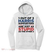 1 Out 3 Harris Supporters Are Just As Stupid As The Other 2 Women's Hoodie thumb 0