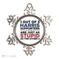 1 Out 3 Harris Supporters Are Just As Stupid As The Other 2 Ornament thumb 0