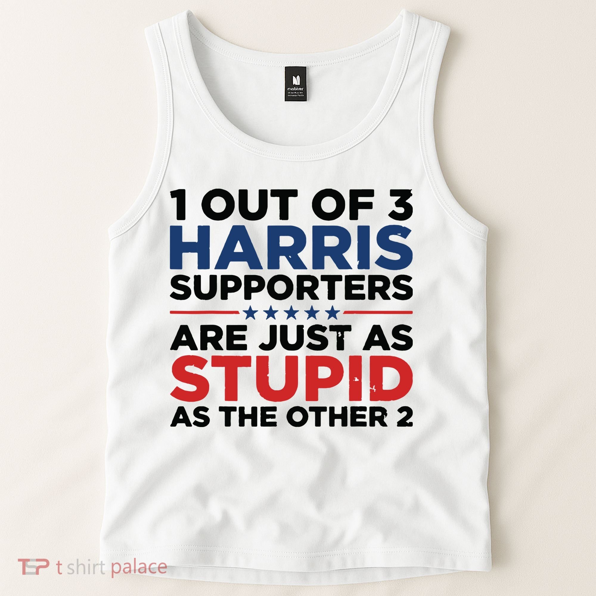 1 Out 3 Harris Supporters Are Just As Stupid As The Other 2 Tank Top