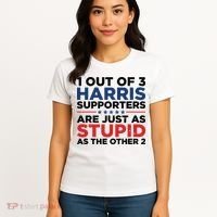 1 Out 3 Harris Supporters Are Just As Stupid As The Other 2 Women's T-Shirt thumb 4