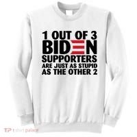1 Out Of 3 Biden Supporters Are Just As Stupid Sweatshirt thumb 0
