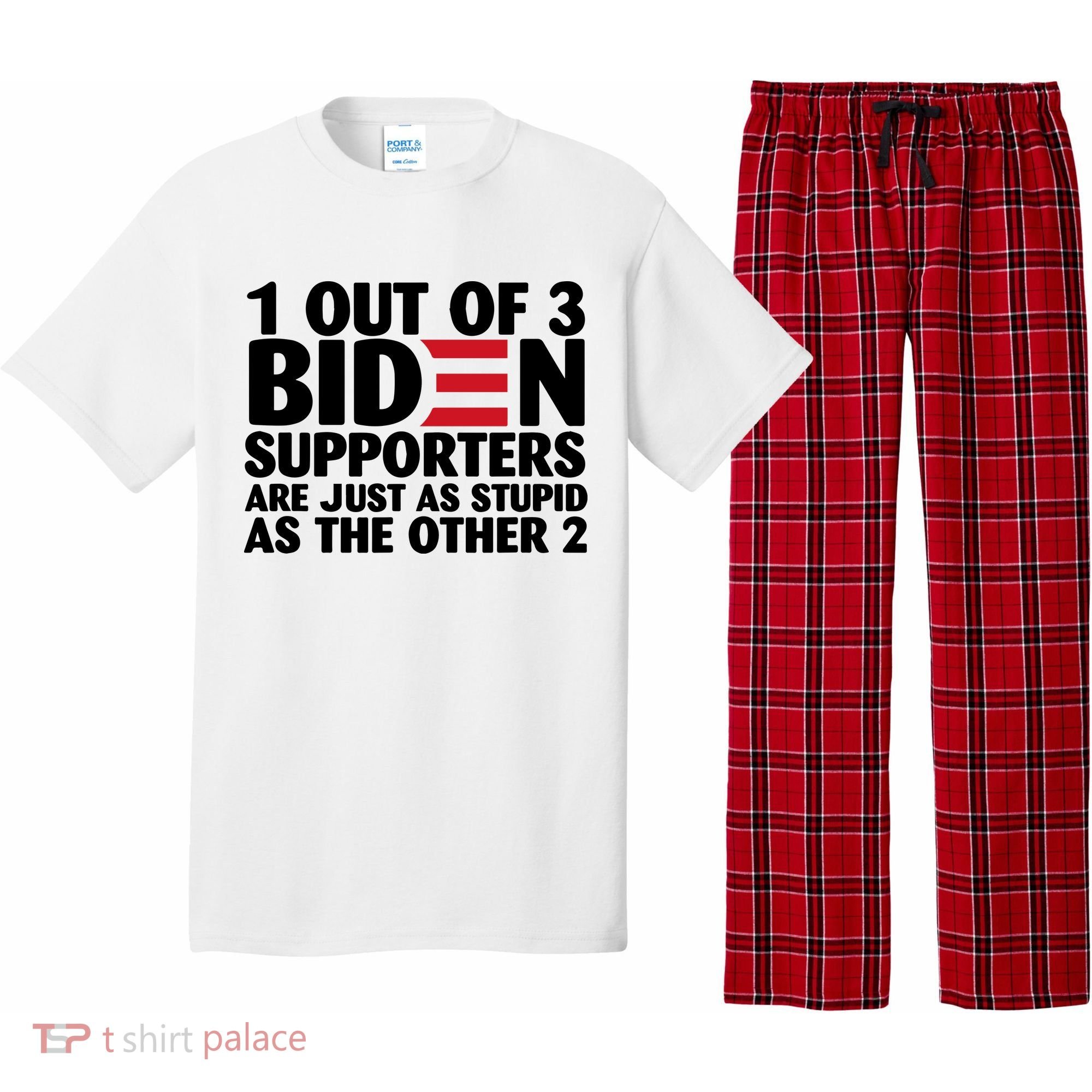 1 Out Of 3 Biden Supporters Are Just As Stupid Pajama Set