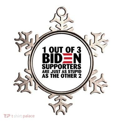 1 Out Of 3 Biden Supporters Are Just As Stupid Ornament
