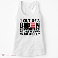 1 Out Of 3 Biden Supporters Are Just As Stupid Women's Tank Top thumb 0