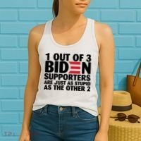 1 Out Of 3 Biden Supporters Are Just As Stupid Women's Tank Top thumb 2
