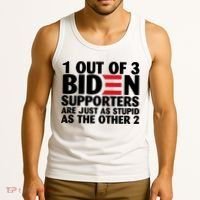1 Out Of 3 Biden Supporters Are Just As Stupid Tank Top thumb 3