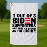 1 Out Of 3 Biden Supporters Are Just As Stupid Golf Towel thumb 1