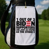 1 Out Of 3 Biden Supporters Are Just As Stupid Golf Towel thumb 2
