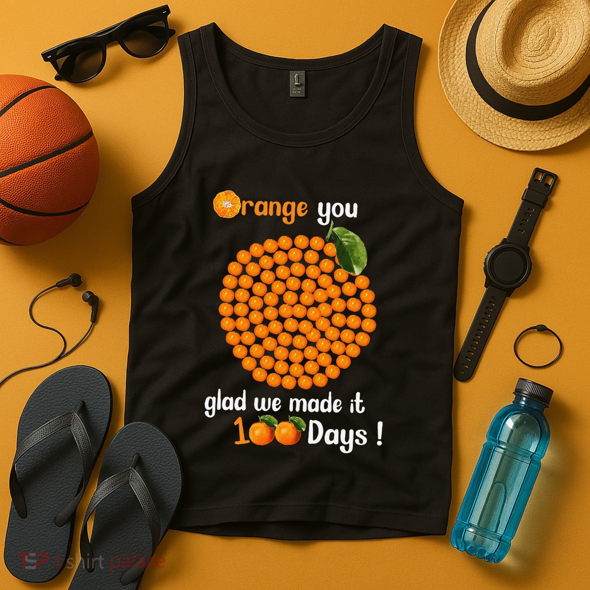 100 Oranges You Glad We Made It 100 Days Tank Top