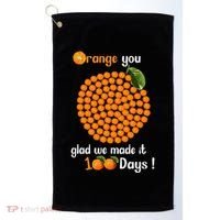 100 Oranges You Glad We Made It 100 Days Golf Towel thumb 0