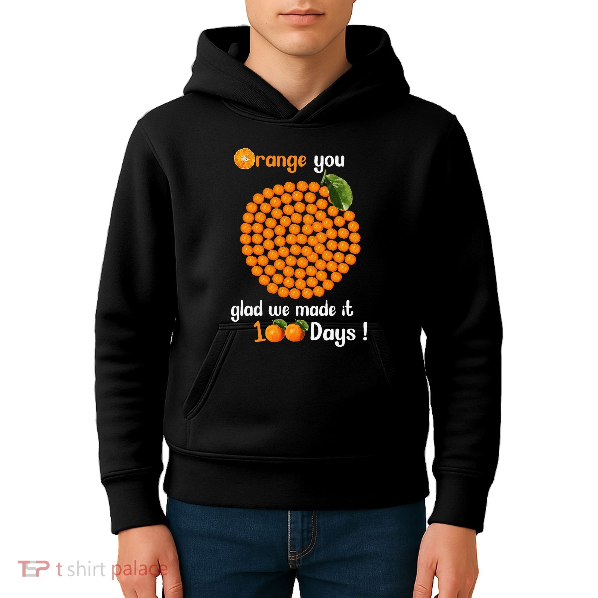 100 Oranges You Glad We Made It 100 Days Kids Hoodie