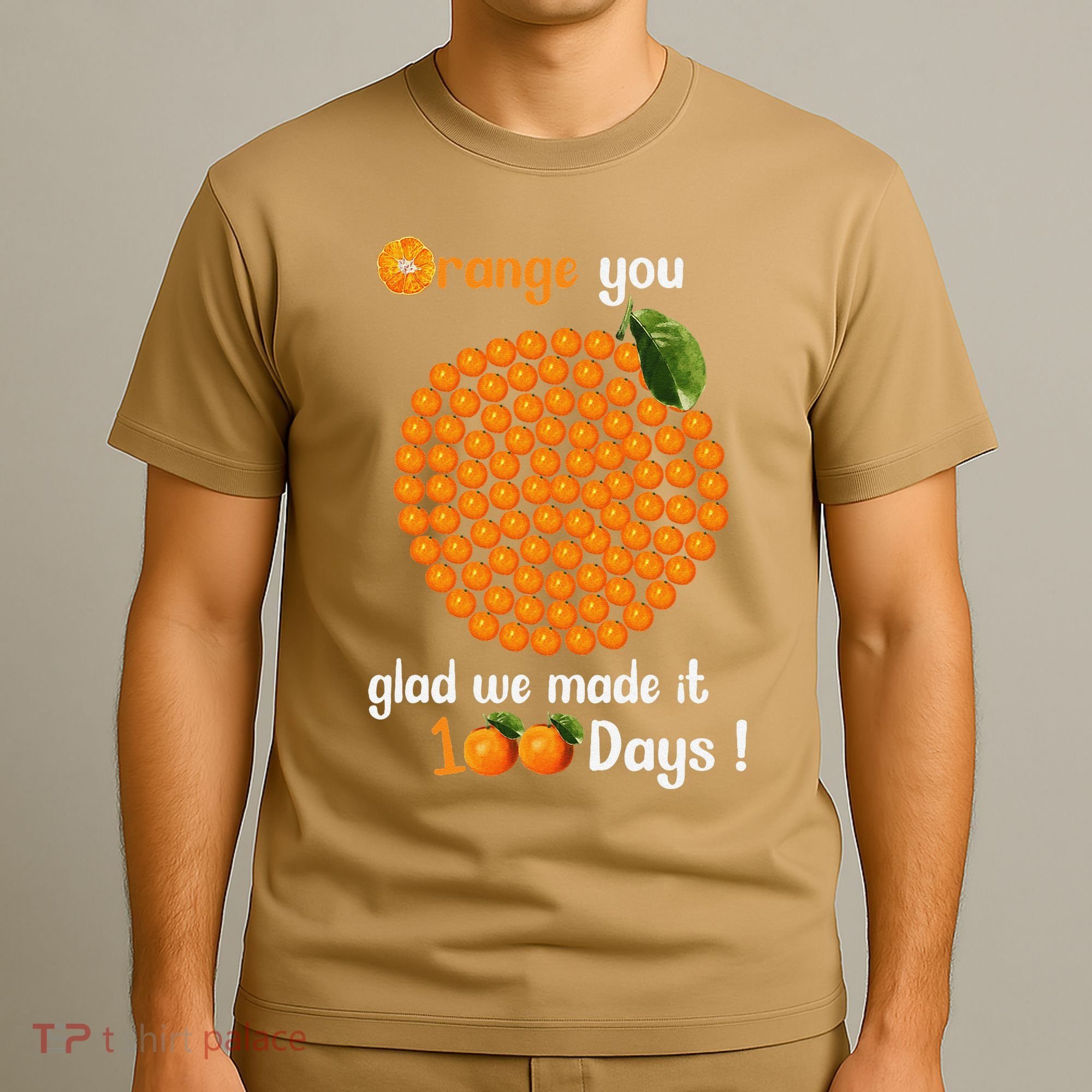 100 Oranges You Glad We Made It 100 Days T-Shirt