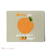 100 Oranges You Glad We Made It 100 Days Mousepad thumb 0