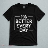 1% Percent Better Everyday Motivational Inspirational Quote T-Shirt thumb 5