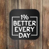 1% Percent Better Everyday Motivational Inspirational Quote Coaster thumb 0