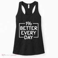 1% Percent Better Everyday Motivational Inspirational Quote Women's Tank Top thumb 0
