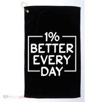 1% Percent Better Everyday Motivational Inspirational Quote Golf Towel thumb 0