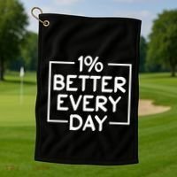 1% Percent Better Everyday Motivational Inspirational Quote Golf Towel thumb 1