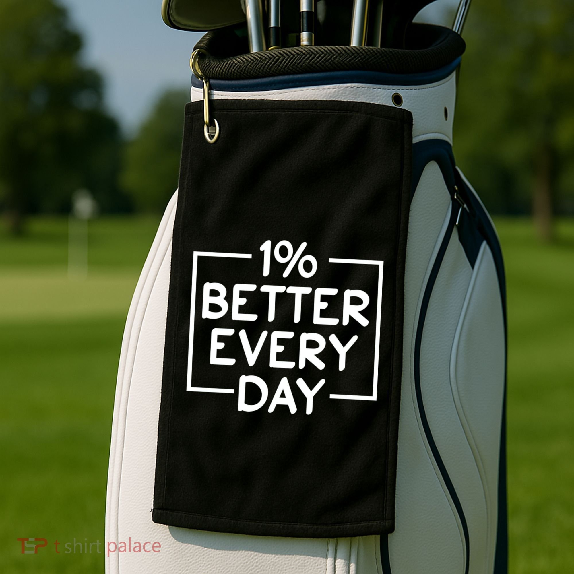 1% Percent Better Everyday Motivational Inspirational Quote Golf Towel