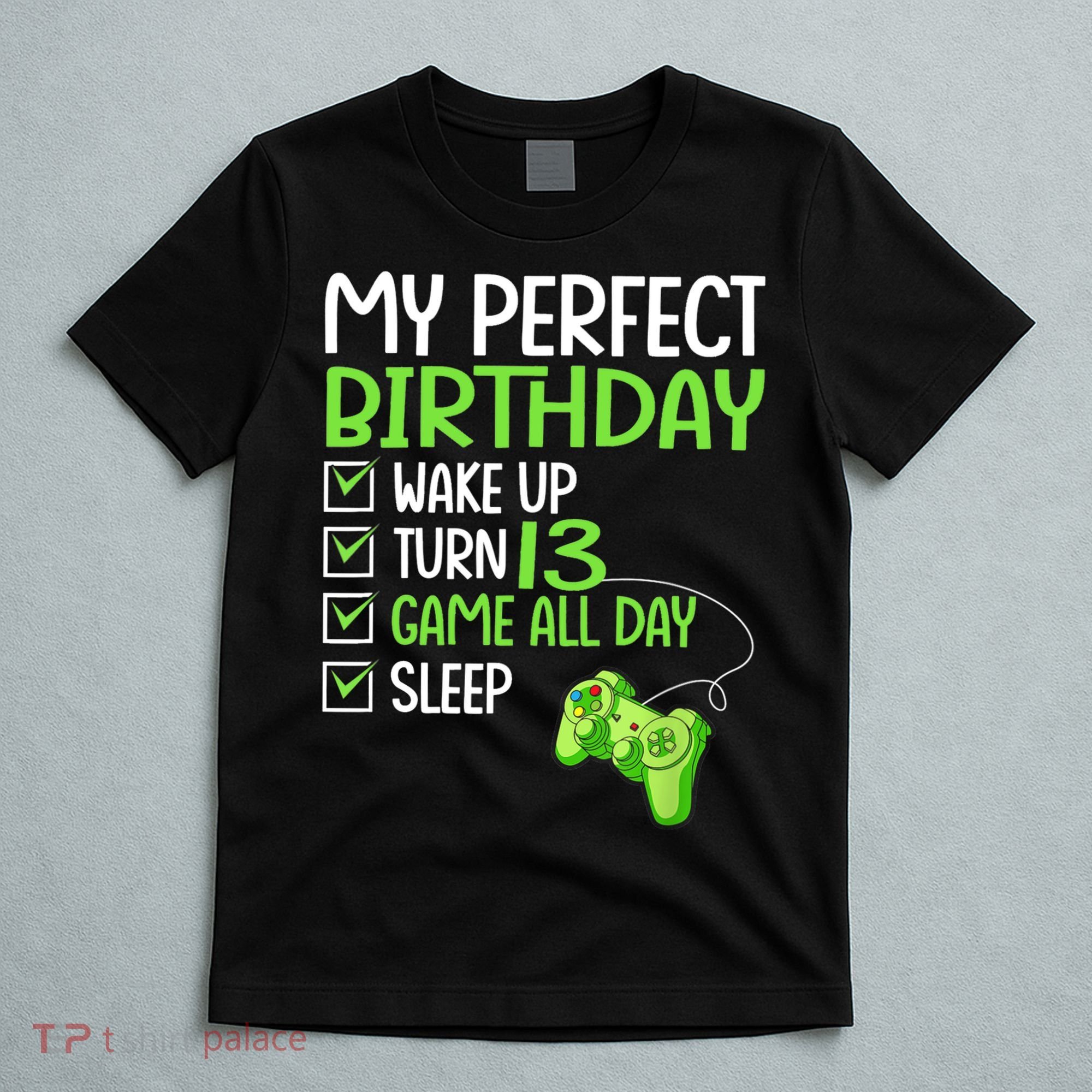 13th Perfect Birthday Boys Gaming 13 Years Old Gifts Gamer TShirt T-Shirt